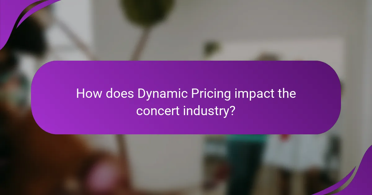 How does Dynamic Pricing impact the concert industry?