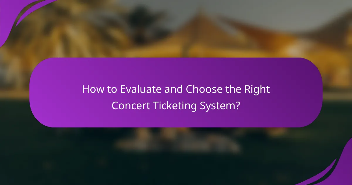 How to Evaluate and Choose the Right Concert Ticketing System?