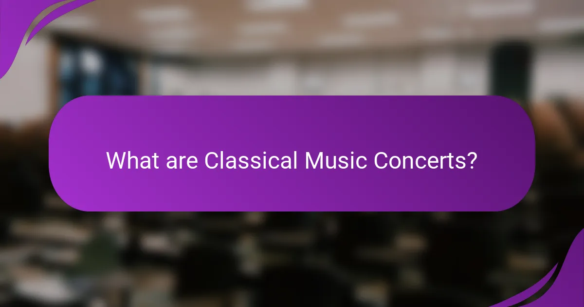 What are Classical Music Concerts?