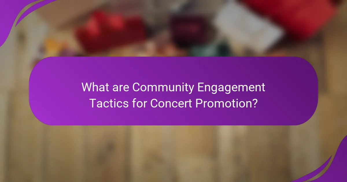 What are Community Engagement Tactics for Concert Promotion?