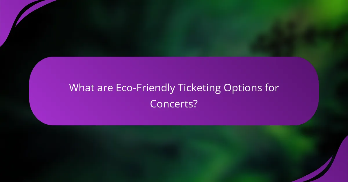 What are Eco-Friendly Ticketing Options for Concerts?