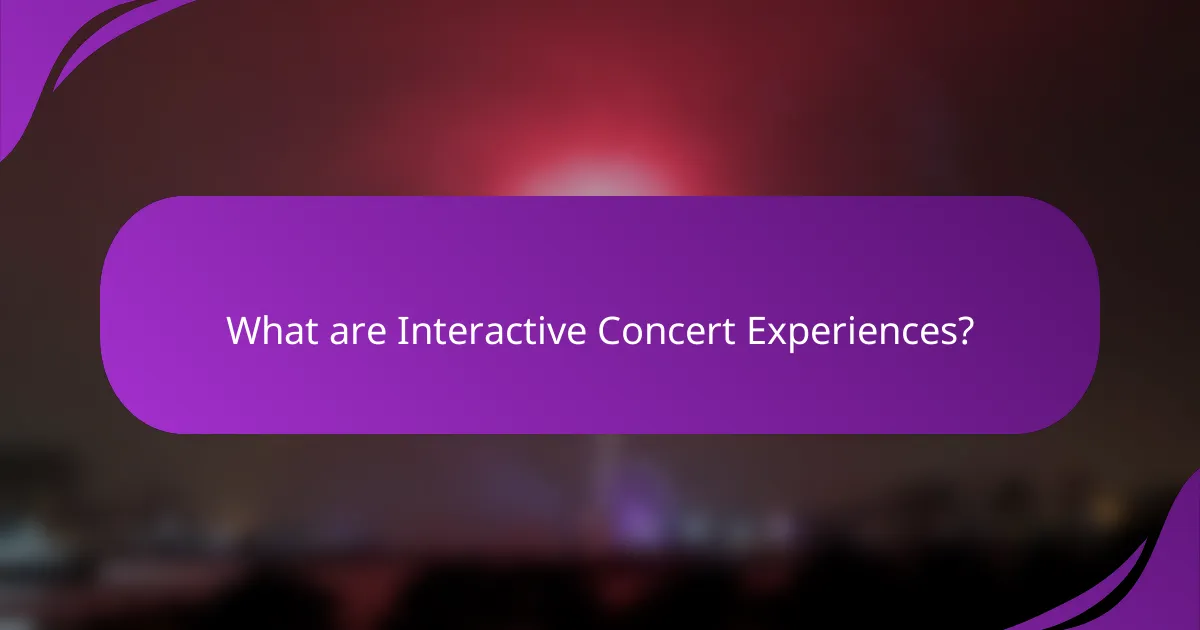What are Interactive Concert Experiences?