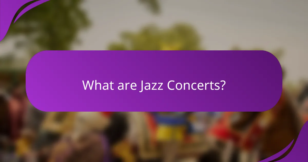 What are Jazz Concerts?
