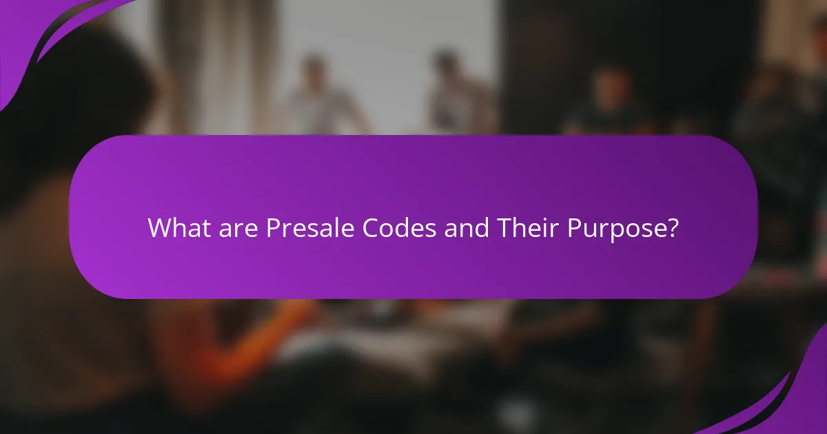 What are Presale Codes and Their Purpose?