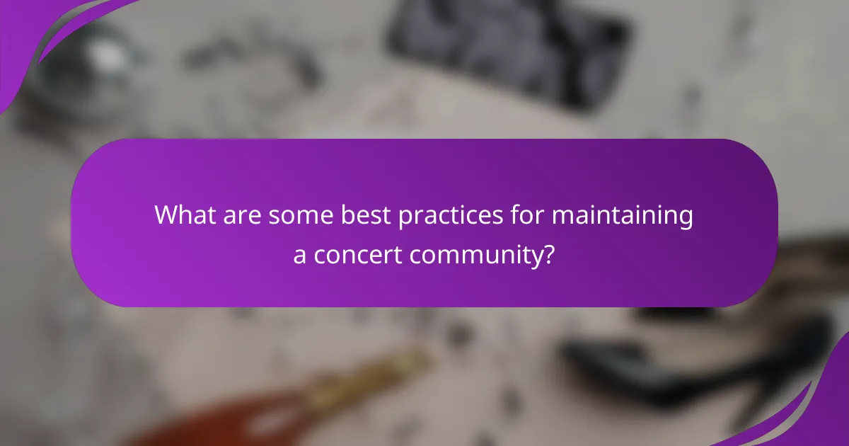 What are some best practices for maintaining a concert community?