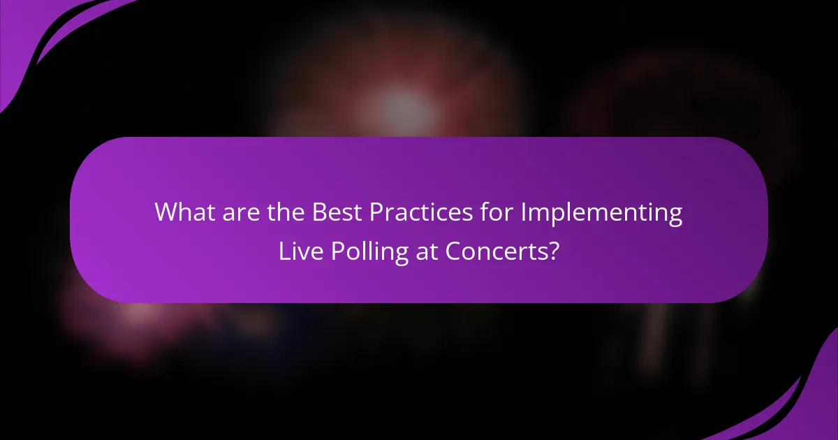 What are the Best Practices for Implementing Live Polling at Concerts?