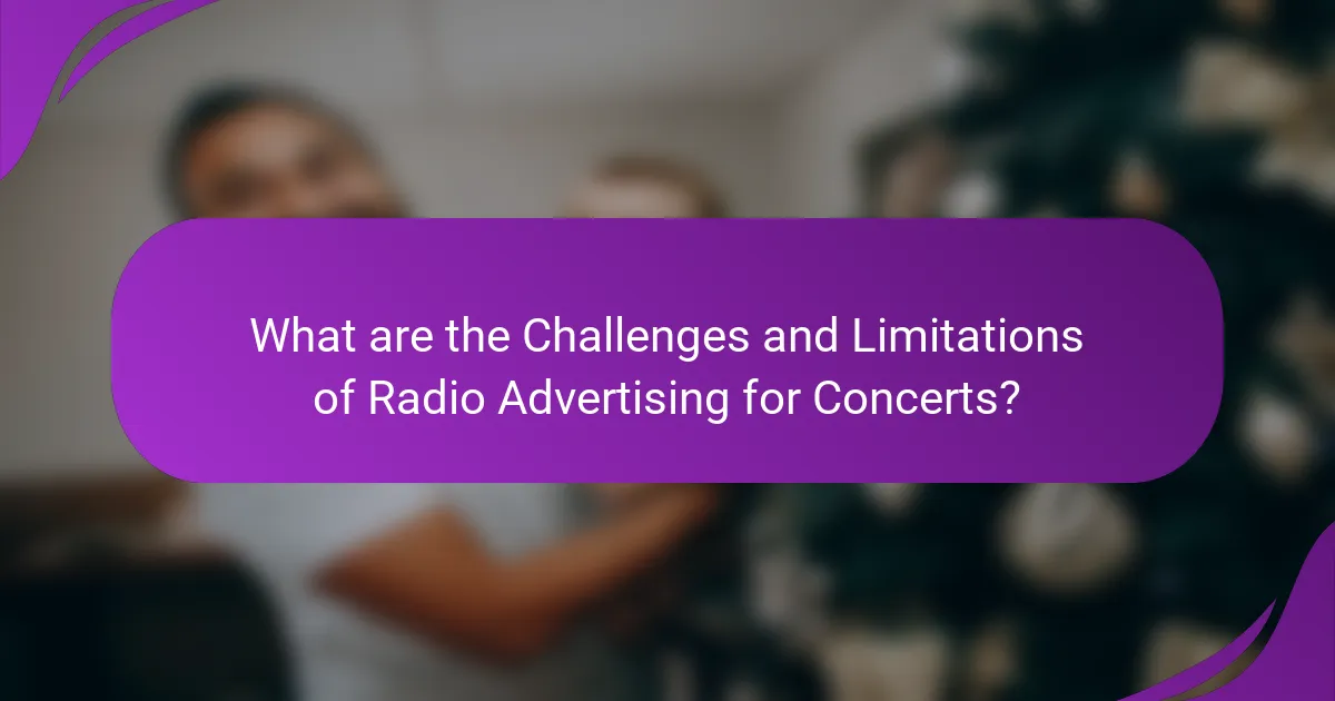 What are the Challenges and Limitations of Radio Advertising for Concerts?