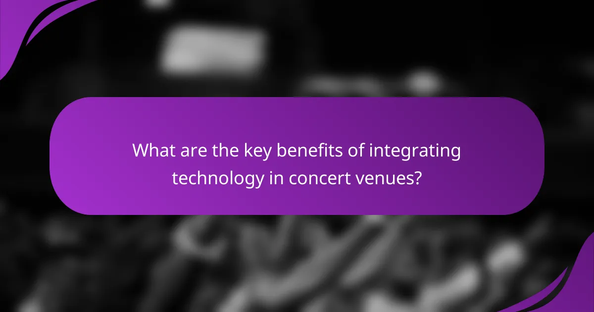 What are the key benefits of integrating technology in concert venues?