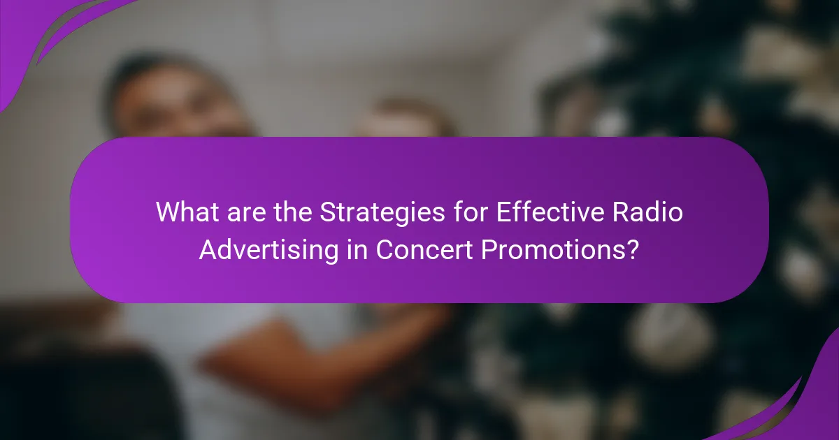 What are the Strategies for Effective Radio Advertising in Concert Promotions?