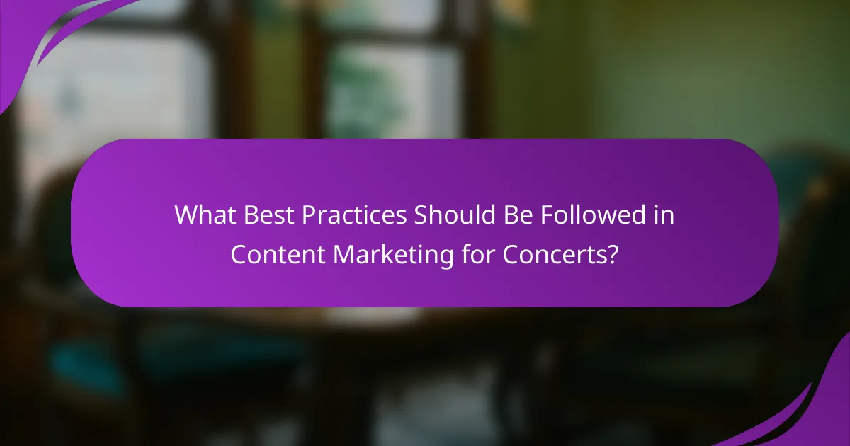 What Best Practices Should Be Followed in Content Marketing for Concerts?