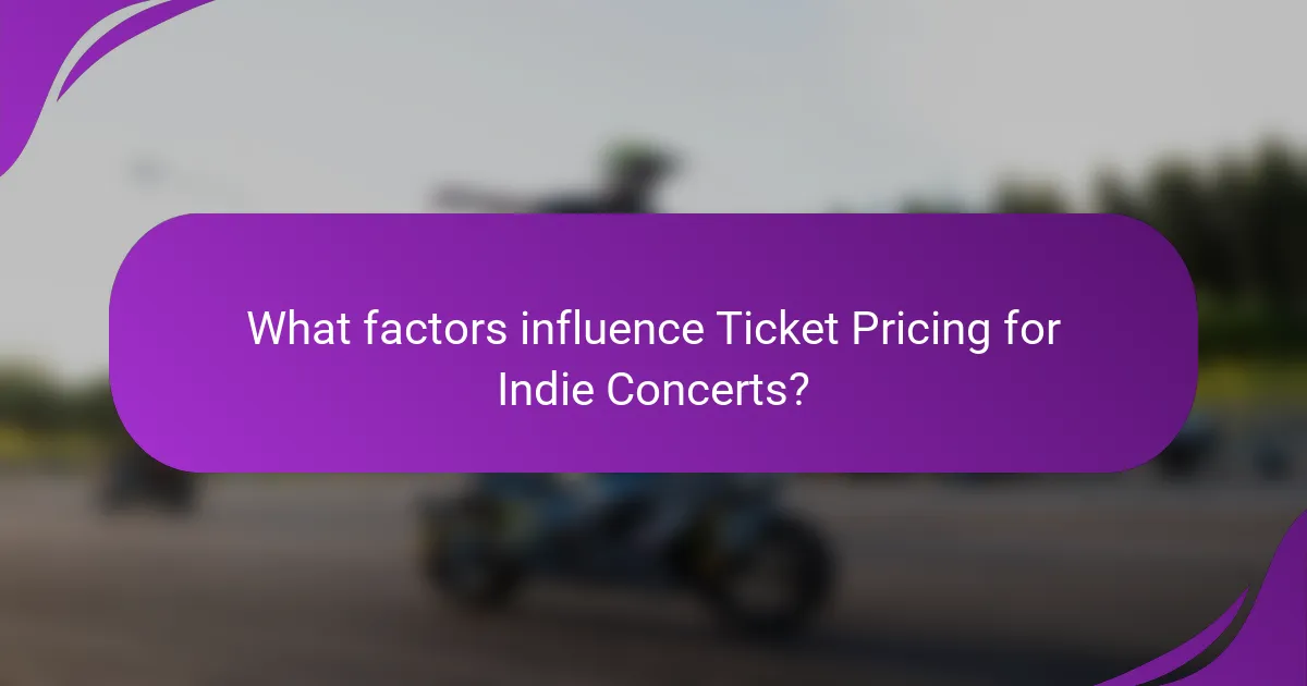 What factors influence Ticket Pricing for Indie Concerts?