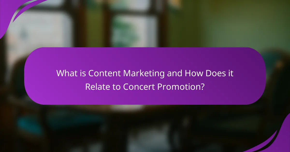 What is Content Marketing and How Does it Relate to Concert Promotion?