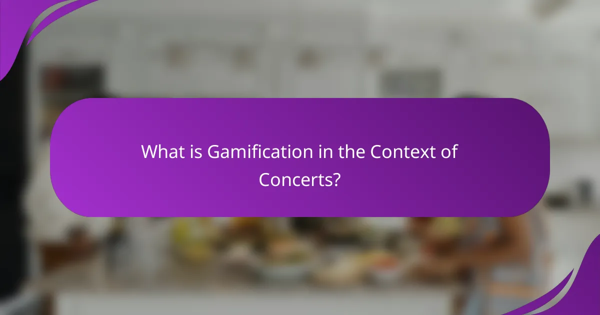 What is Gamification in the Context of Concerts?