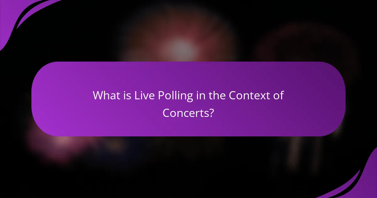 What is Live Polling in the Context of Concerts?