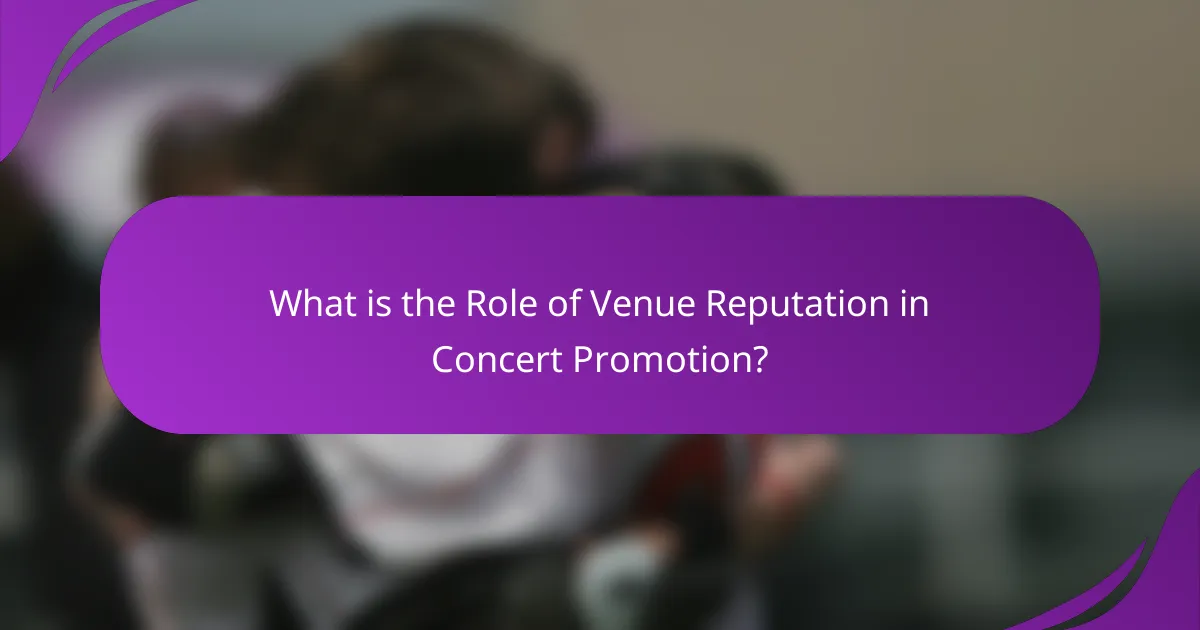 What is the Role of Venue Reputation in Concert Promotion?