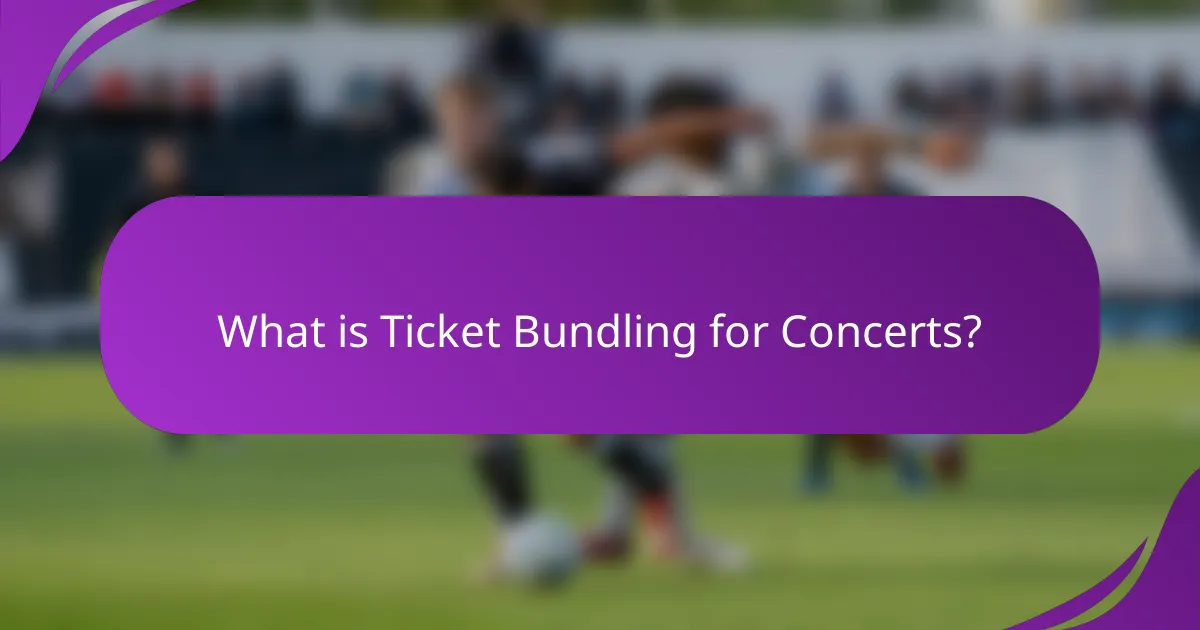 What is Ticket Bundling for Concerts?