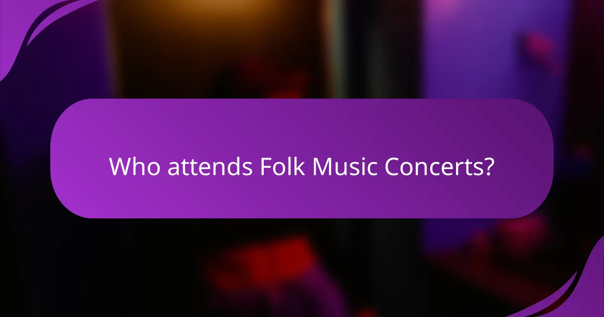 Who attends Folk Music Concerts?